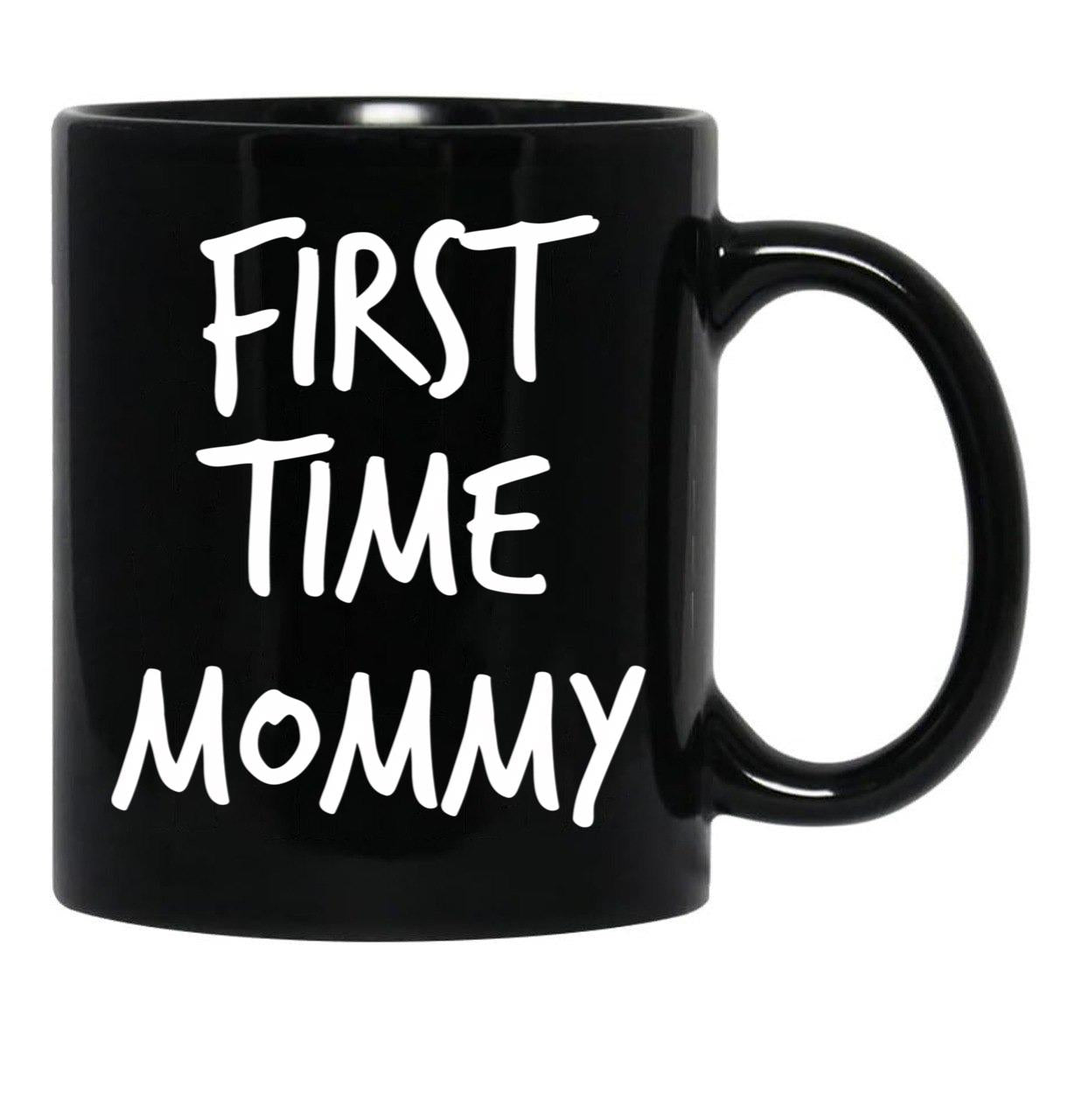 First Time Mommy (4) Black Coffee Mug, Gift Coffee Mug - Black