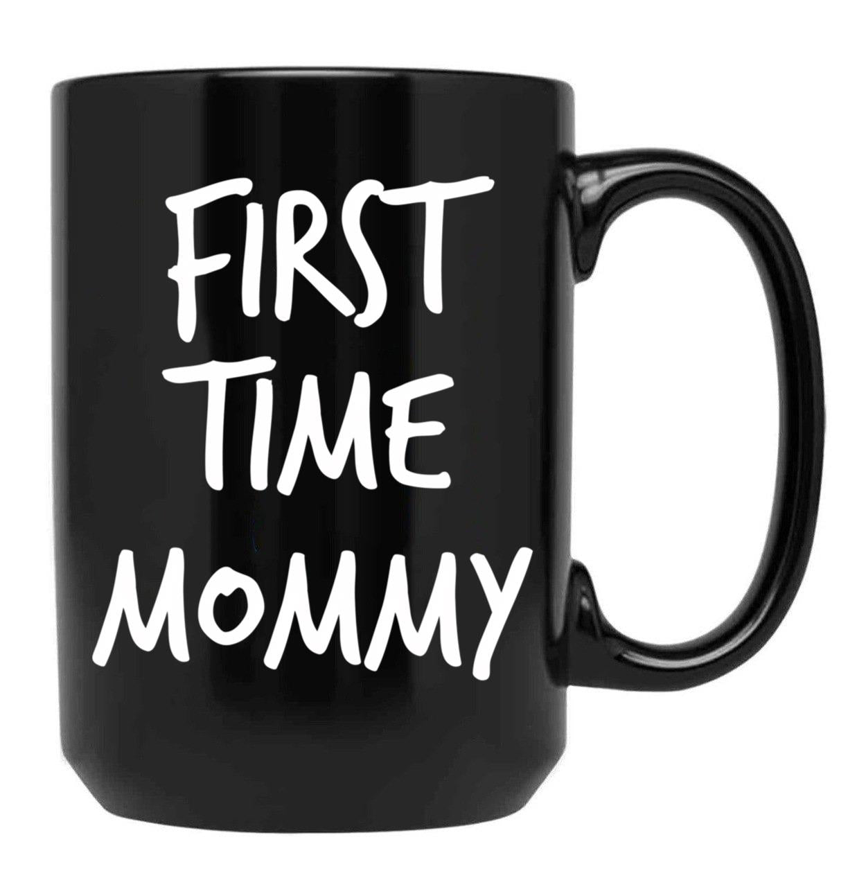 First Time Mommy (4) Black Coffee Mug, Gift Coffee Mug