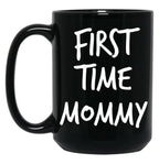 First Time Mommy (4) Black Coffee Mug, Gift Coffee Mug