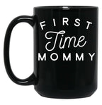 First Time Mommy (5) Black Coffee Mug, Gift Coffee Mug
