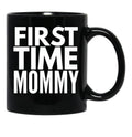 First Time Mommy (6) Black Coffee Mug, Gift Coffee Mug - Black