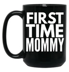 First Time Mommy (6) Black Coffee Mug, Gift Coffee Mug