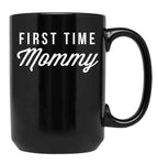 First Time Mommy (7) Black Coffee Mug, Gift Coffee Mug