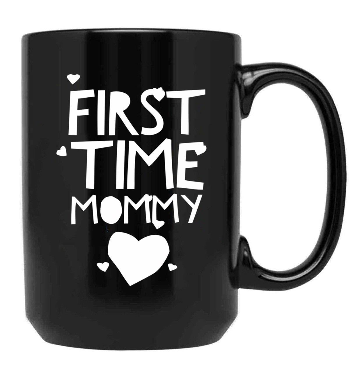 First Time Mommy (8) Black Coffee Mug, Gift Coffee Mug