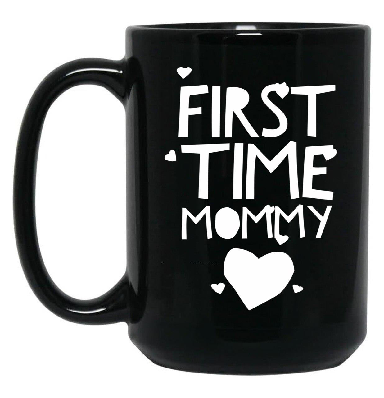 First Time Mommy (8) Black Coffee Mug, Gift Coffee Mug