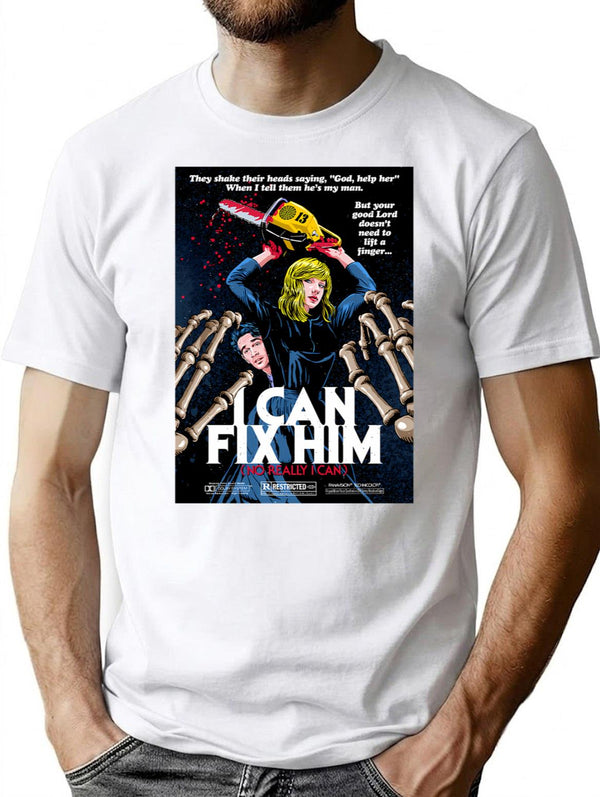 Fix Him T-Shirt for Men & Women, T-Shirts Graphic Tee - White