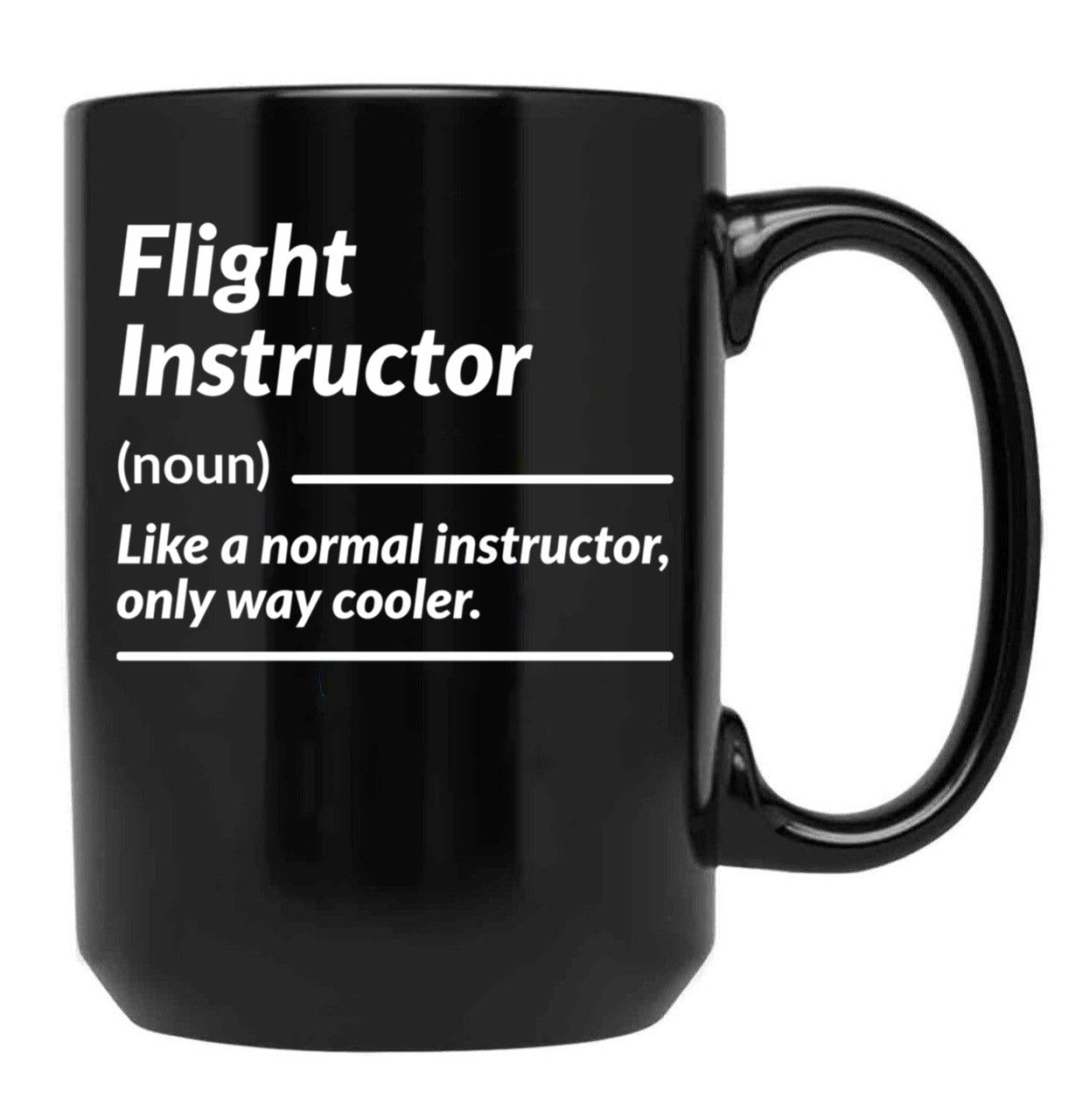 Flight Instructor Definition Funny Gift Black Coffee Mug, Gift Coffee Mug