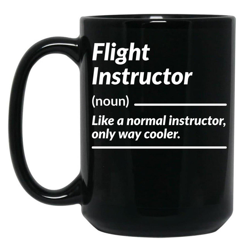 Flight Instructor Definition Funny Gift Black Coffee Mug, Gift Coffee Mug