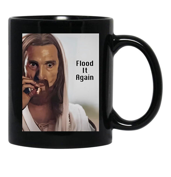 Flood It Again Black Coffee Mug, Gift Coffee Mug - Black