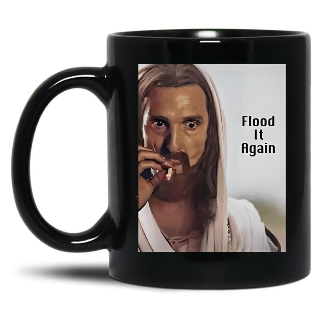 Flood It Again Black Coffee Mug, Gift Coffee Mug