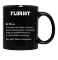Florist Definition Funny Florist Quote Cool Gift For Florist Lover Black Coffee Mug, Gift Coffee Mug - Black