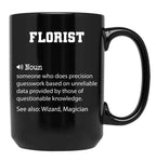 Florist Definition Funny Florist Quote Cool Gift For Florist Lover Black Coffee Mug, Gift Coffee Mug