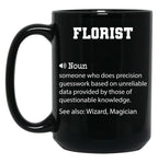 Florist Definition Funny Florist Quote Cool Gift For Florist Lover Black Coffee Mug, Gift Coffee Mug