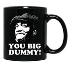 Fred Sandford - You Big Dummy Black Coffee Mug, Gift Coffee Mug - Black