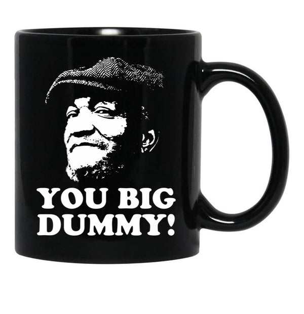 Fred Sandford - You Big Dummy Black Coffee Mug, Gift Coffee Mug - Black