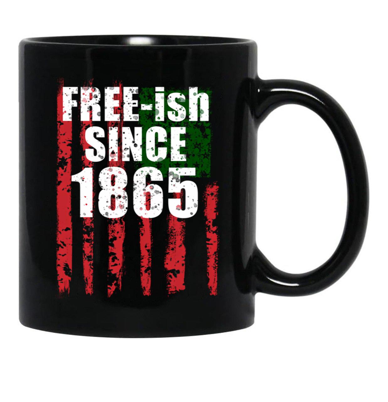 Free-Ish Juneteenth Day Flag Black Pride Black Coffee Mug - Black