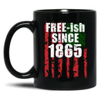 Free-Ish Juneteenth Day Flag Black Pride Black Coffee Mug