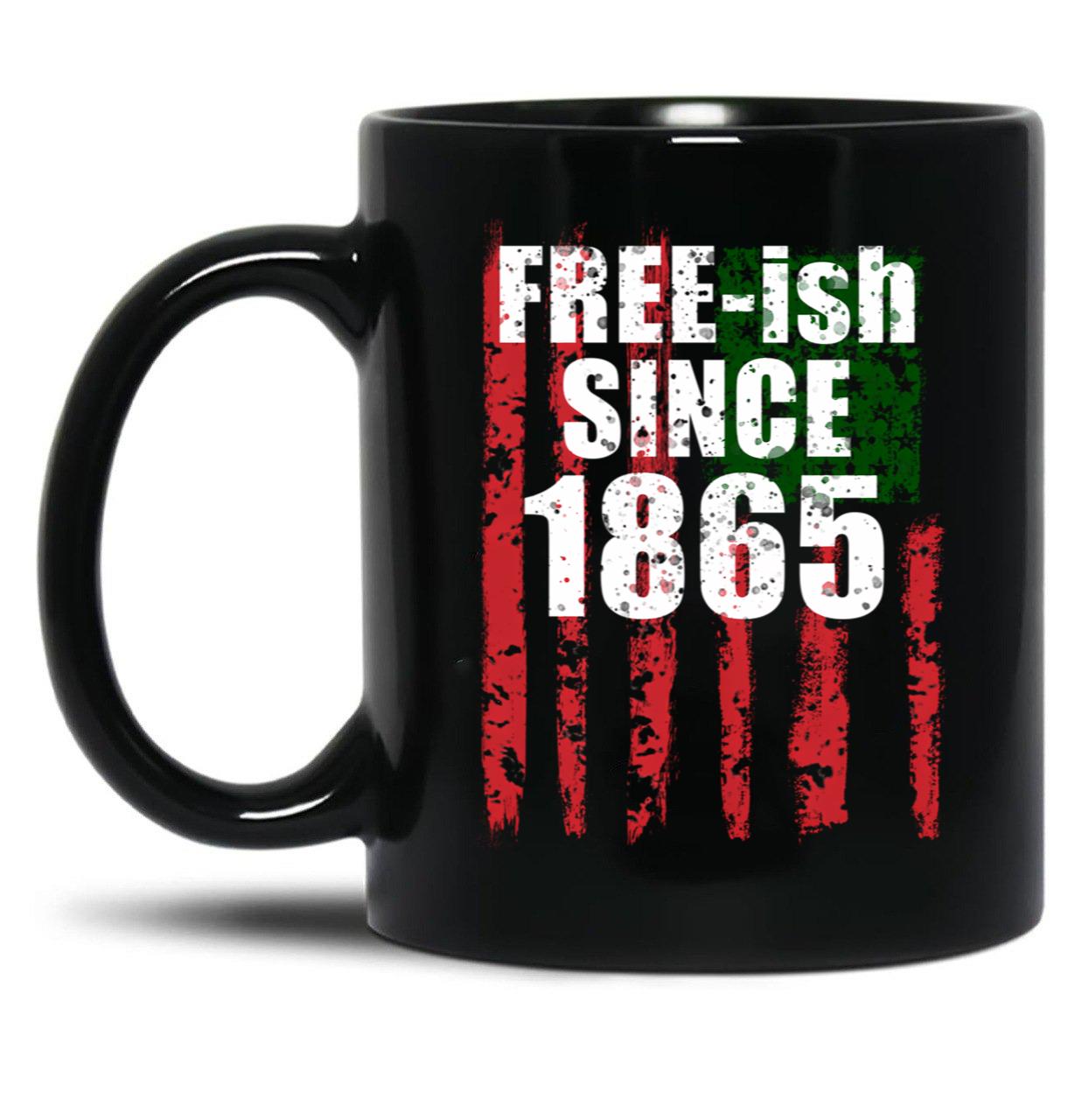 Free-Ish Juneteenth Day Flag Black Pride Black Coffee Mug
