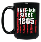 Free-Ish Juneteenth Day Flag Black Pride Black Coffee Mug