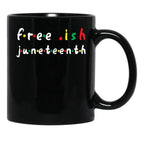 Free Ish Juneteenth - Juneteenth Flag 2020 1865 Juneteenth Day Flag Black Freedom Celebration Gift Black Coffee Mug - Black