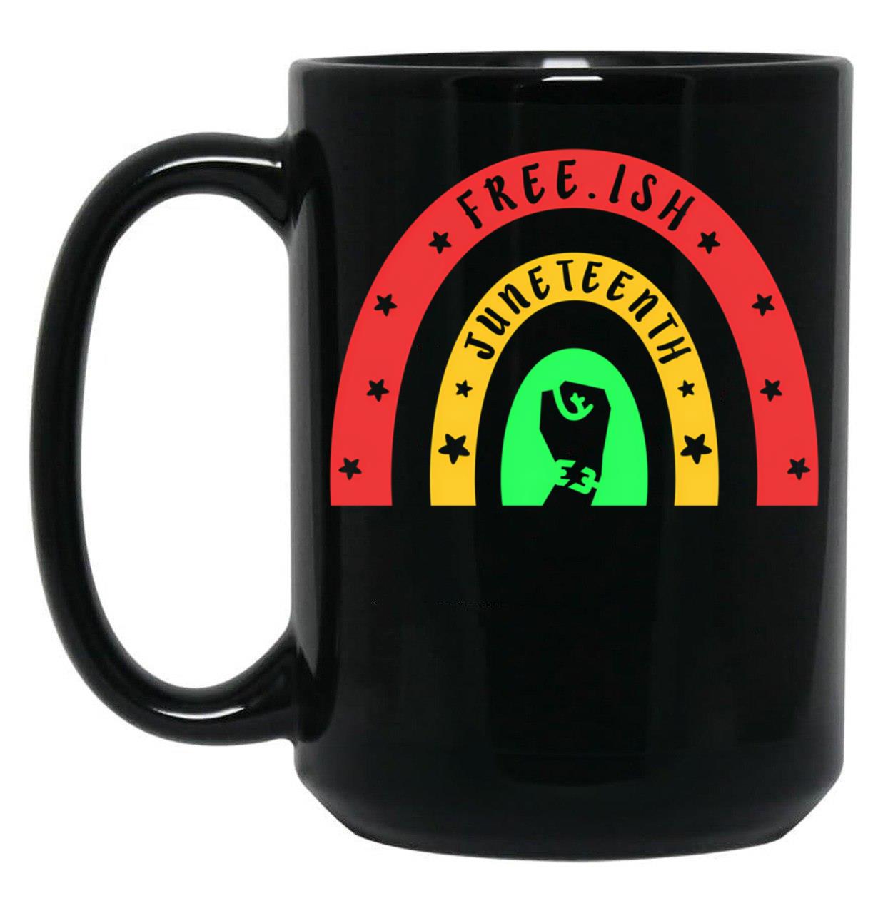 Free-Ish Juneteenth. Black Coffee Mug