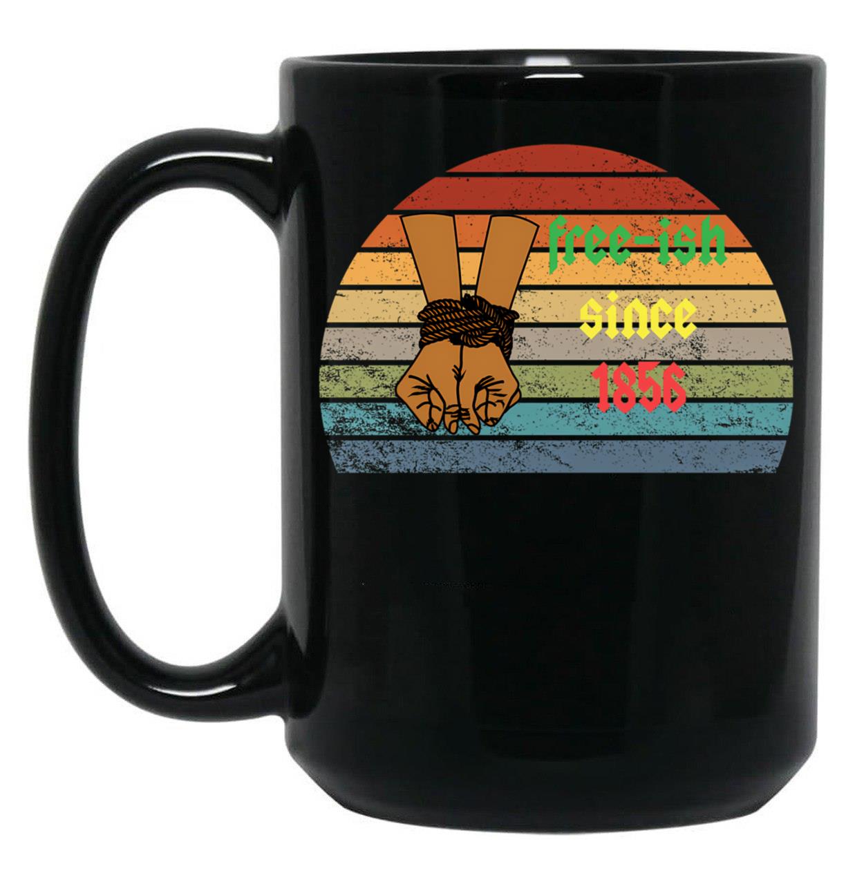 Free-Ish Since 1865 Black History Pride For African American Black Coffee Mug