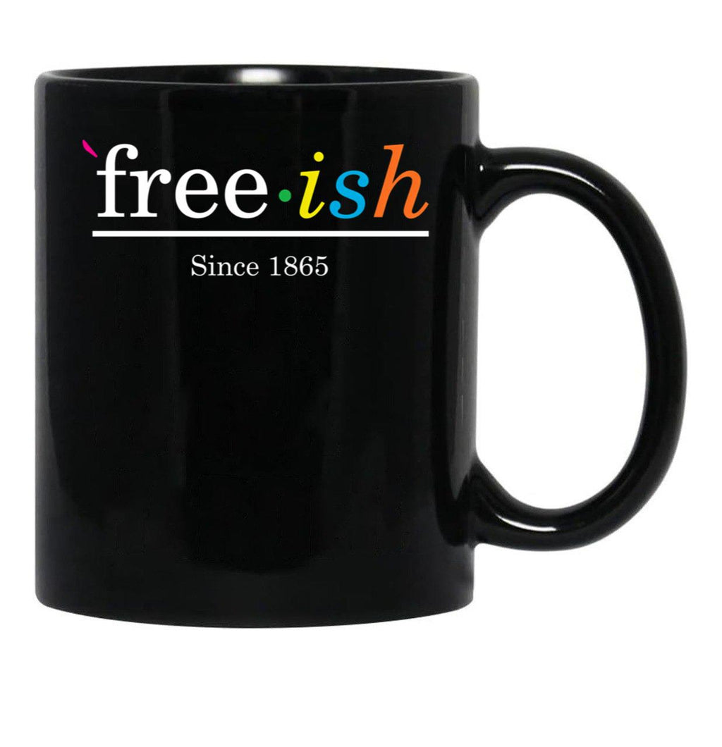 Free Ish Since 1865 Black Pride Black Coffee Mug - Black