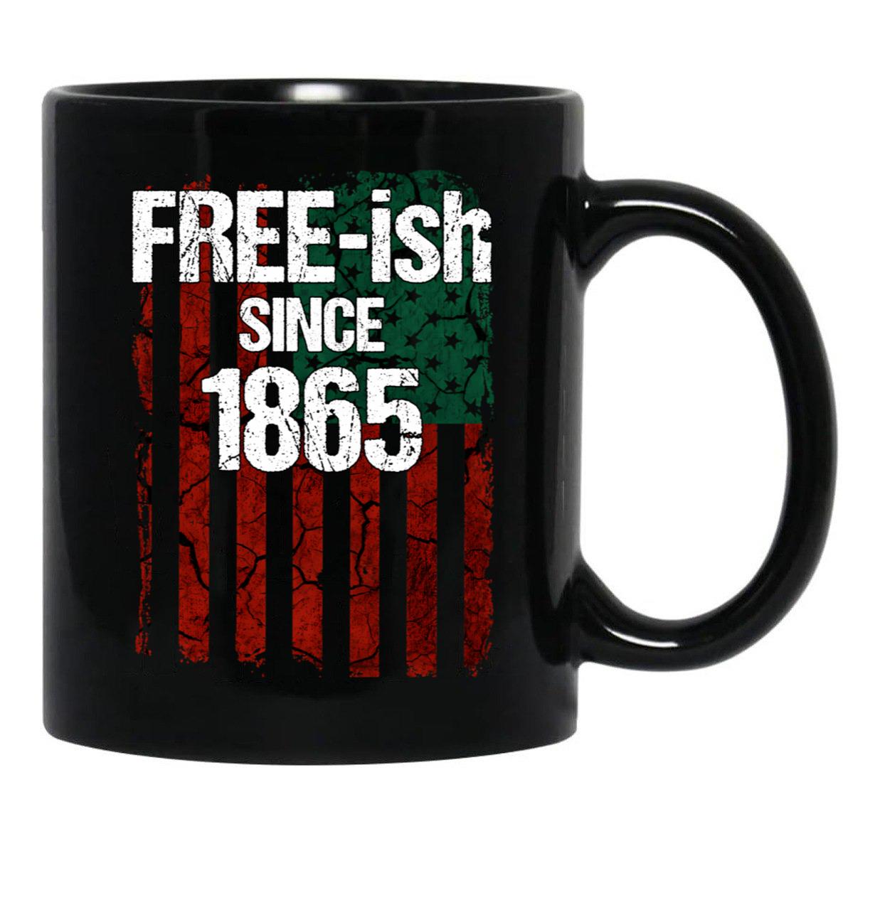 Free-Ish Since 1865 Juneteenth Day Flag Black Pride Black Coffee Mug - Black
