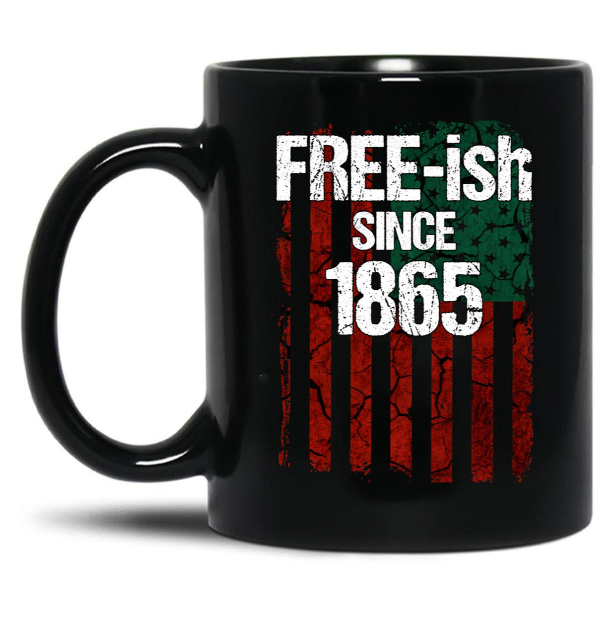 Free-Ish Since 1865 Juneteenth Day Flag Black Pride Black Coffee Mug