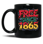 Free-Ish Since 1865 Juneteenth Day (1) Black Coffee Mug