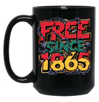 Free-Ish Since 1865 Juneteenth Day (1) Black Coffee Mug