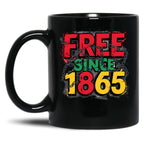 Free-Ish Since 1865 Juneteenth Day Black Coffee Mug