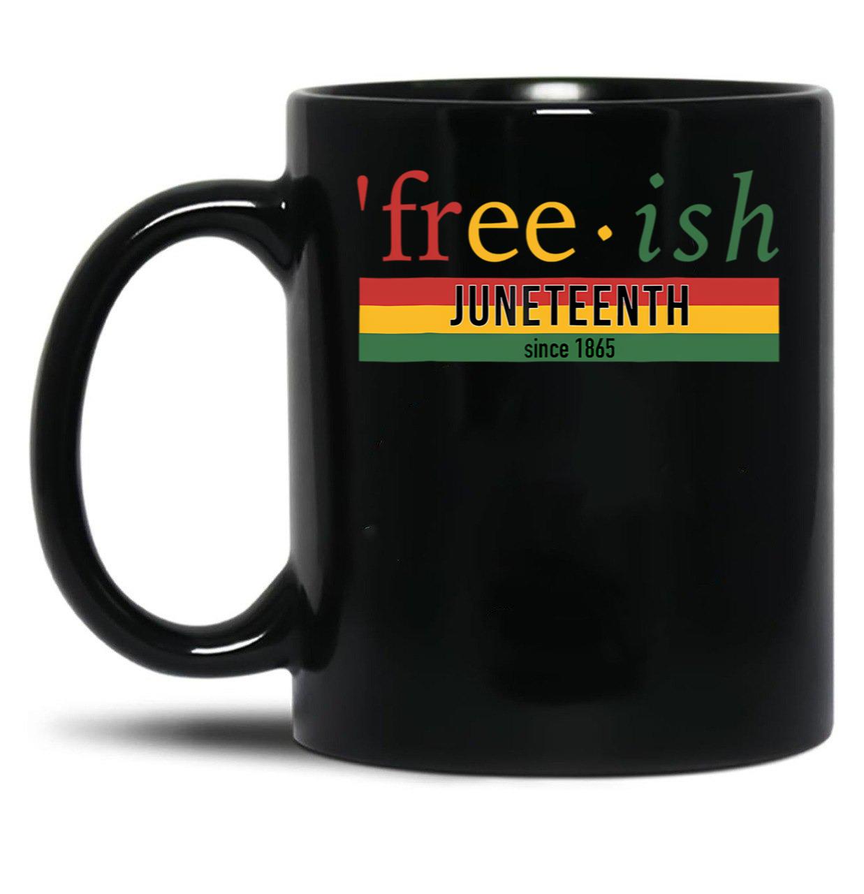 Free-Ish Since 1865 Juneteenth Black Coffee Mug