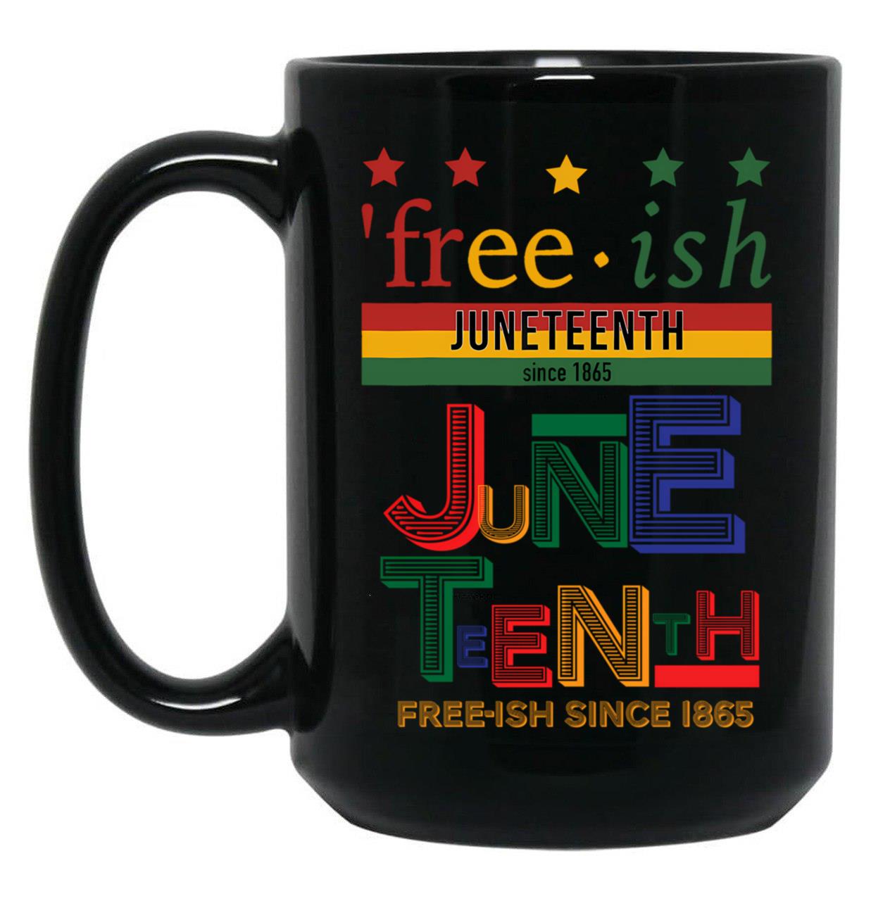Free-Ish Since 1865 With Pan African Flag For Juneteenth Black Coffee Mug