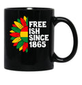 Free Ish Since 1865 Black Coffee Mug - Black