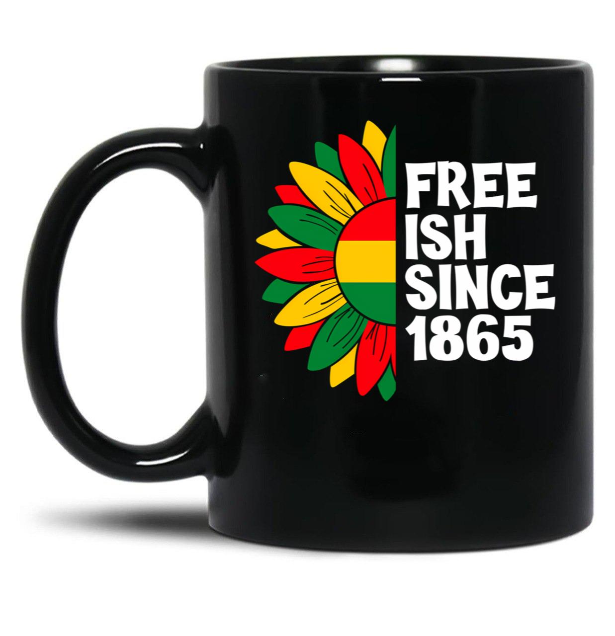 Free Ish Since 1865 Black Coffee Mug