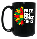 Free Ish Since 1865 Black Coffee Mug