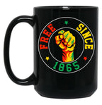 Free Since 1865 Juneteenth Black History Freedom Afrocentric Black Coffee Mug