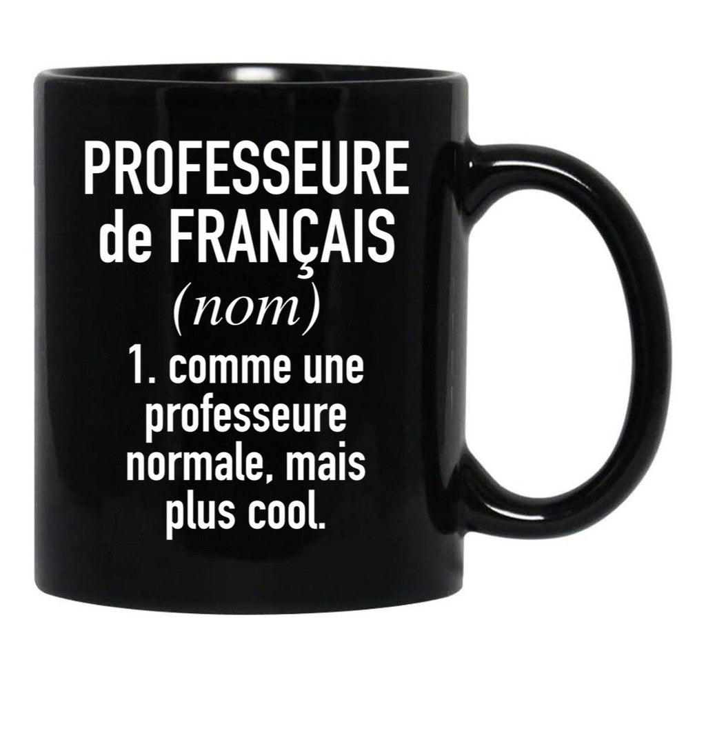 French Teacher (Female) - In French Language Black Coffee Mug, Gift Coffee Mug - Black