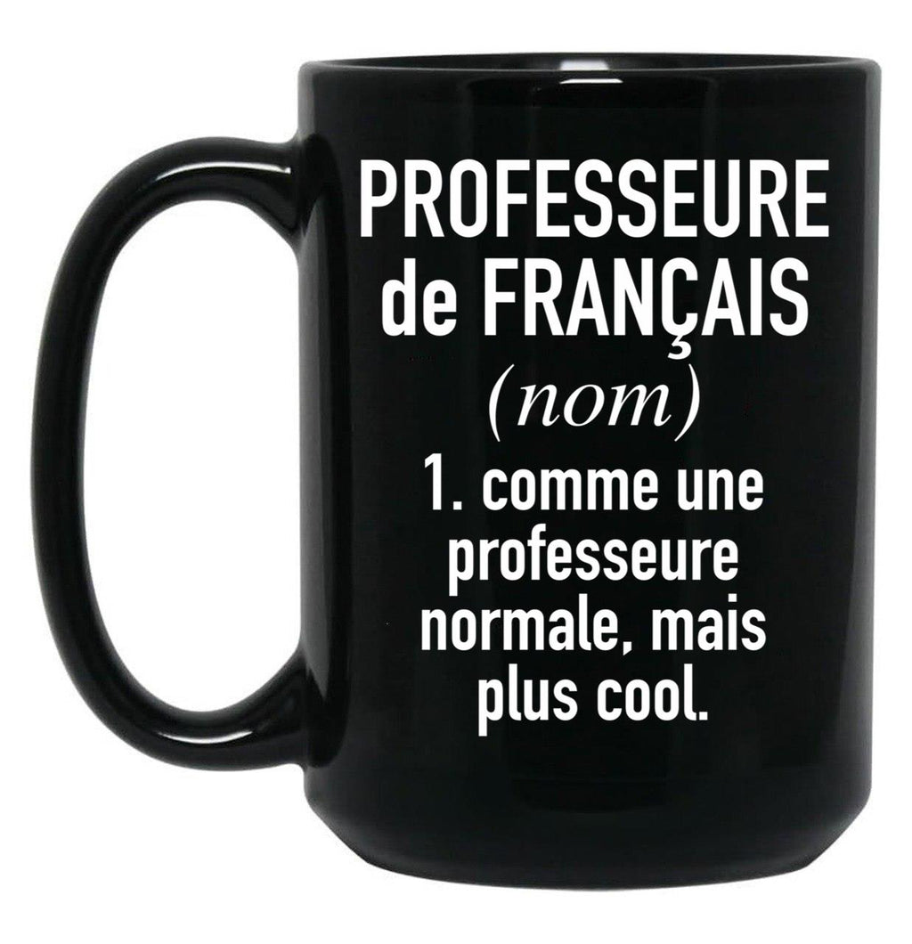 French Teacher (Female) - In French Language Black Coffee Mug, Gift Coffee Mug