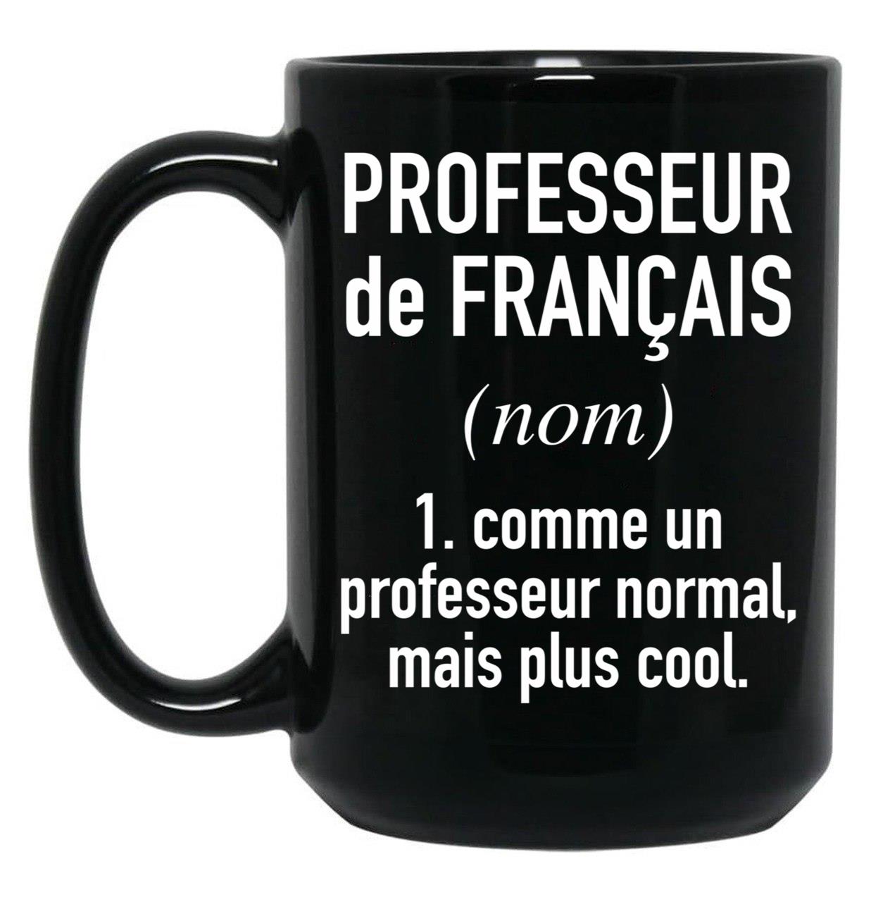 French Teacher (Male) - In French Language Black Coffee Mug, Gift Coffee Mug