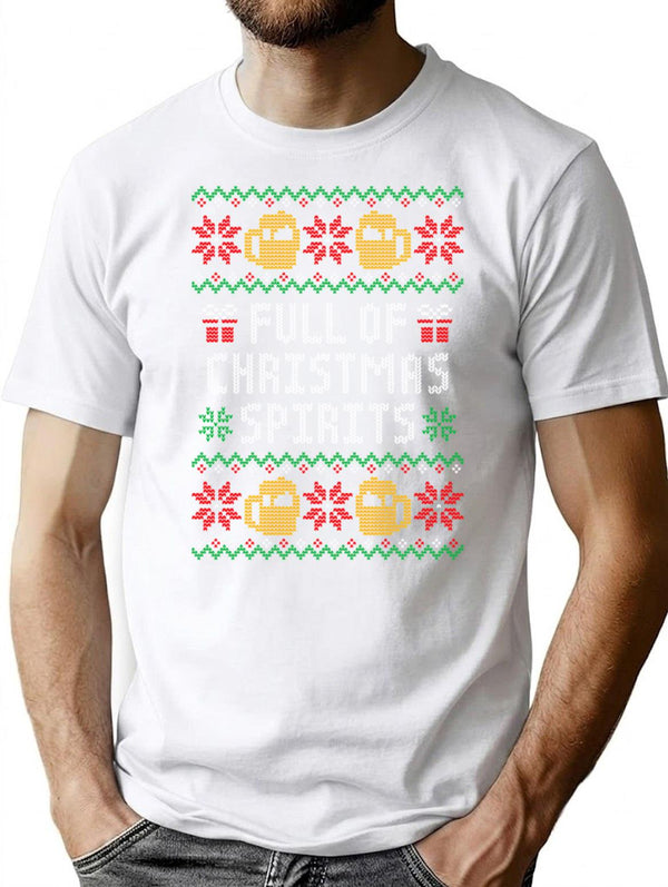 Full Of Christmas Spirits - Funny Alcohol Ugly Christmas Sweater T-Shirt for Men & Women, T-Shirts Graphic Tee - White