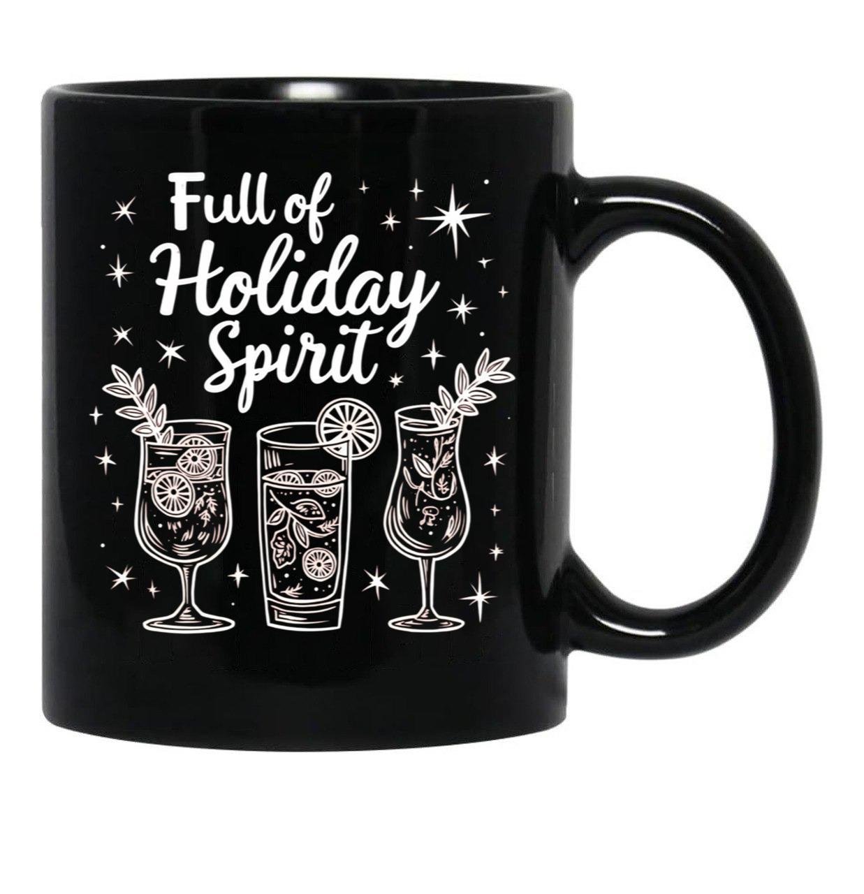 Full Of Holiday Spirit Black Coffee Mug, Gift Coffee Mug - Black
