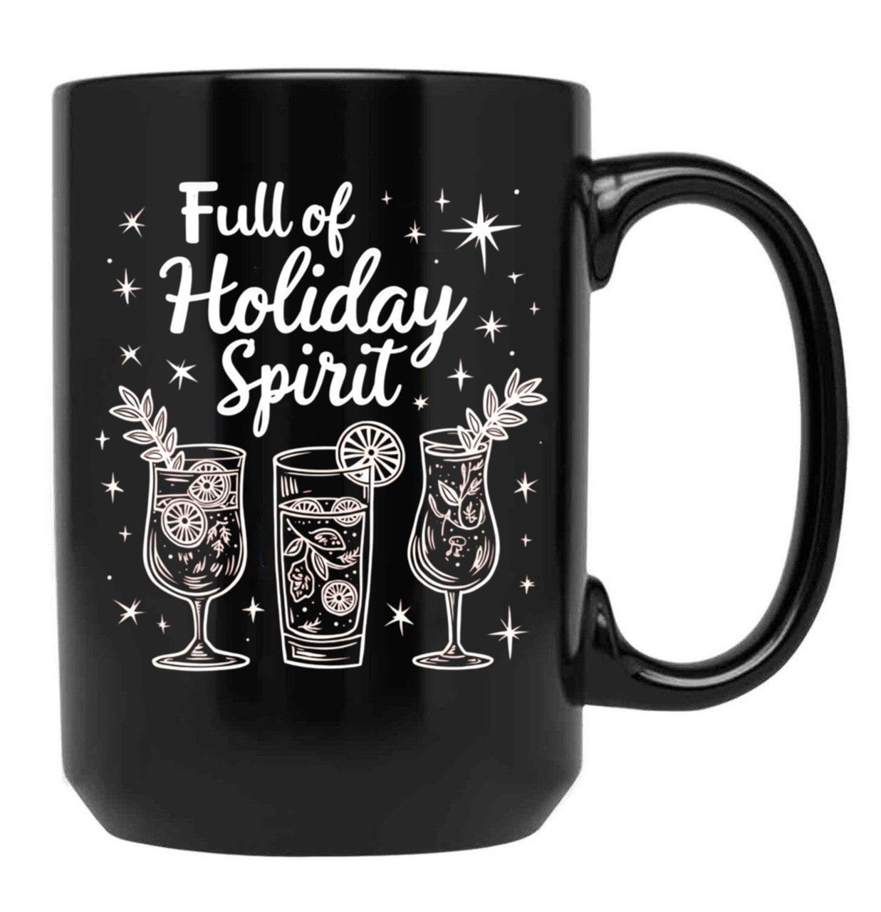 Full Of Holiday Spirit Black Coffee Mug, Gift Coffee Mug