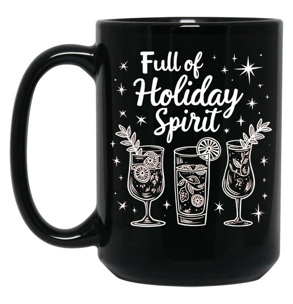 Full Of Holiday Spirit Black Coffee Mug, Gift Coffee Mug