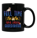 Full Time Mom Funny Slogan Black Coffee Mug, Gift Coffee Mug - Black