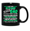 Fun Daddy Apparel I Get My Attitude From My Awesome Dad Black Coffee Mug, Gift Coffee Mug - Black