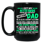 Fun Daddy Apparel I Get My Attitude From My Awesome Dad Black Coffee Mug, Gift Coffee Mug