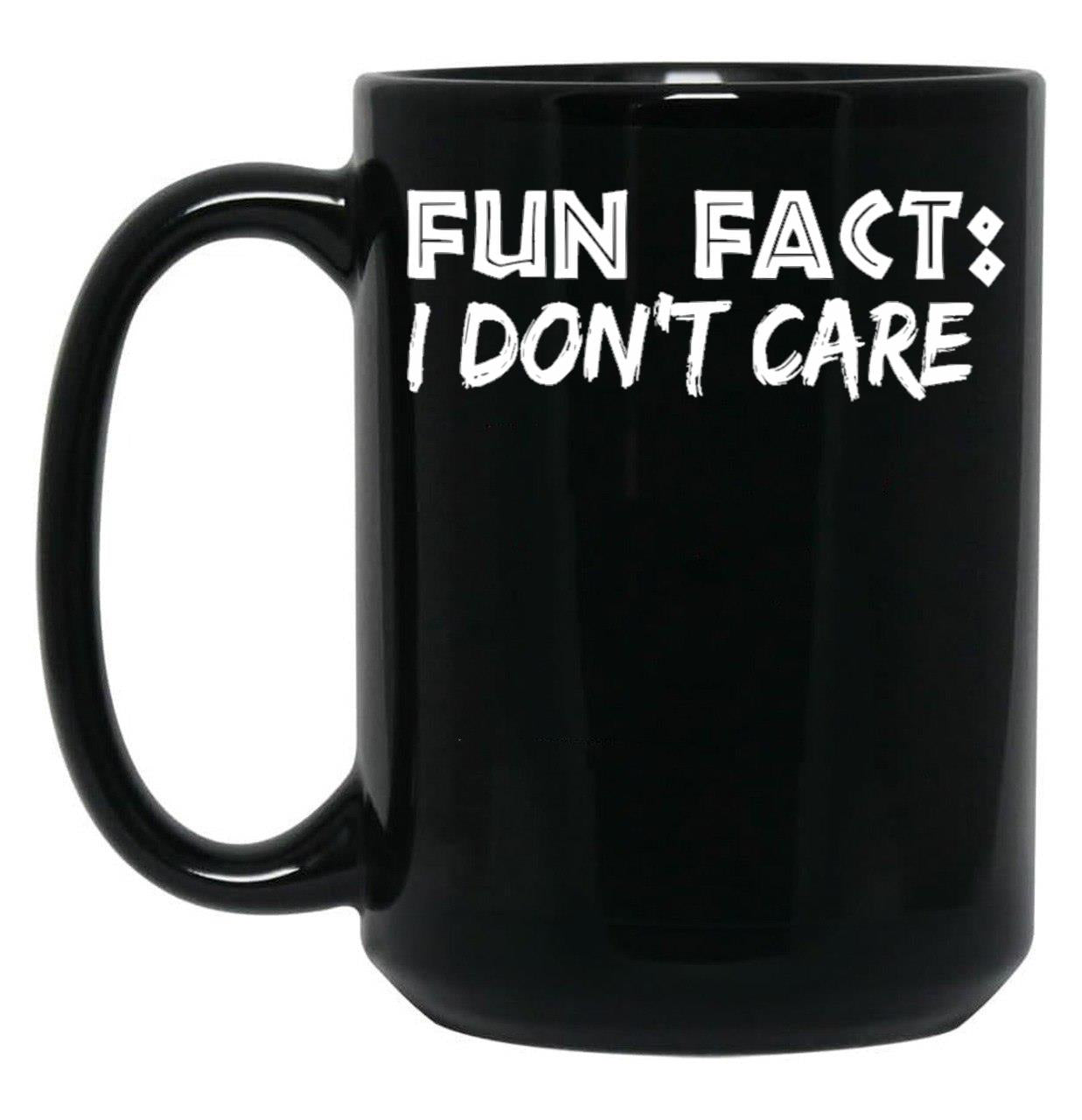 Fun Fact I Don'T Care Funny Mom And Dad Gift Black Coffee Mug, Gift Coffee Mug