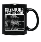 Funny 80 Year Old Texting Code Birthday Black Coffee Mug, Gift Coffee Mug - Black